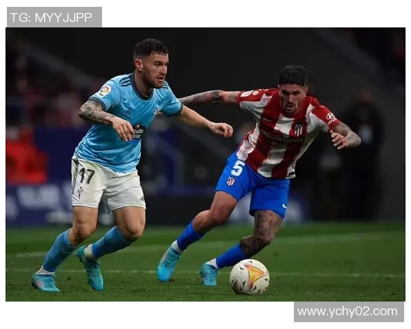 西甲争夺战升级塞尔塔主场迎战西班牙人力争中游突围与欧战资格